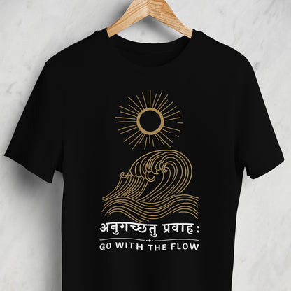 Anuugacchatu Pravaah - Go with the Flow Unisex T-Shirt